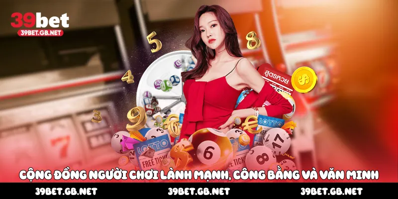 Cộng đồng người chơi lành mạnh, công bằng và văn minh