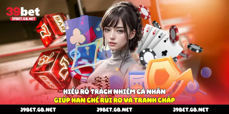 Hiểu rõ trách nhiệm cá nhân giúp hạn chế rủi ro và tranh chấp