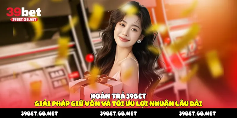 Hoàn Trả 39BET