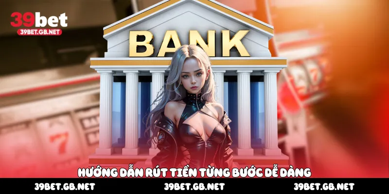 Hướng dẫn rút tiền từng bước dễ dàng