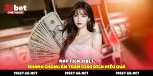 nạp tiền 39bet