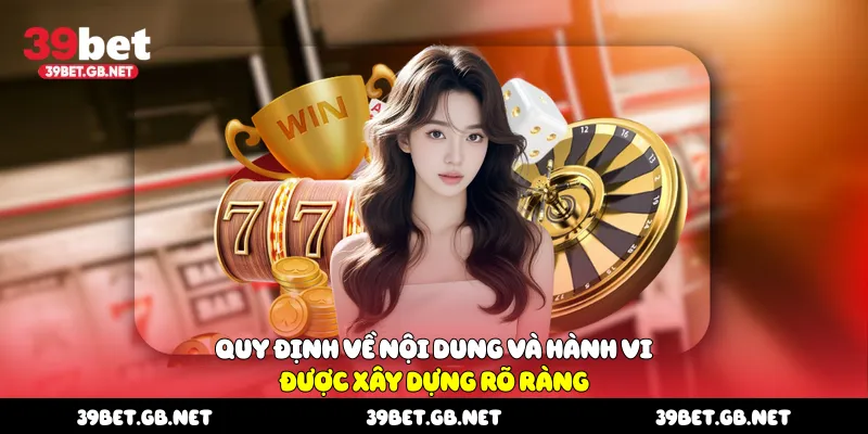 Quy định về nội dung và hành vi được xây dựng rõ ràng